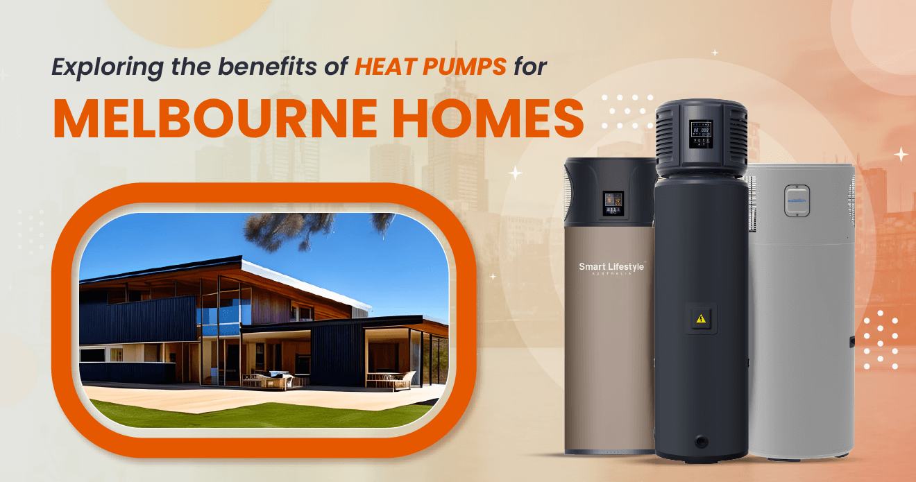 A house with four different heat pumps, text on the image Exploring the benefits of HEAT PUMPS for MELBOURNE HOMES