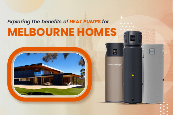 A house with four different heat pumps, text on the image Exploring the benefits of HEAT PUMPS for MELBOURNE HOMES thumbnail
