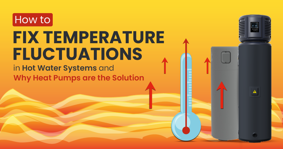 A thermometer with fluctuating temperatures alongside a heat pump indicating Heat pumps provide stable hot water temperatures