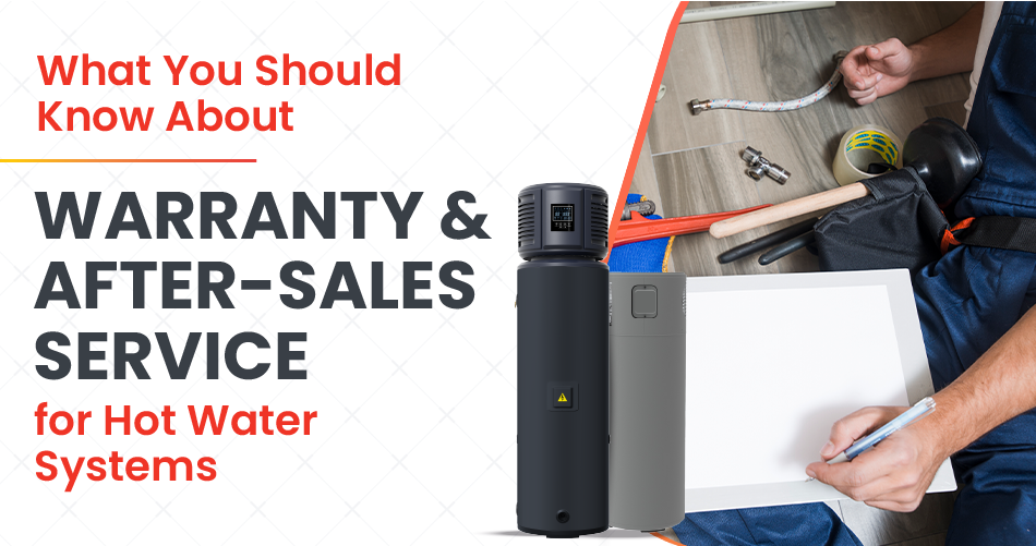 Informative graphic detailing essential warranty and after-sales service information for hot water systems